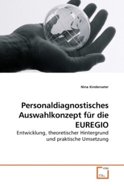 Personaldiagnostisches Auswahlkonzept für die EUREGIO
