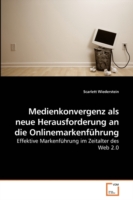 Medienkonvergenz als neue Herausforderung an die Onlinemarkenführung