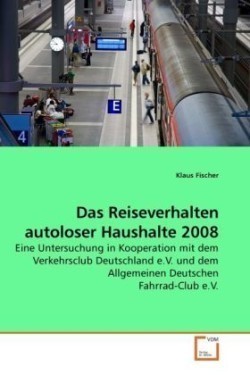 Reiseverhalten autoloser Haushalte 2008