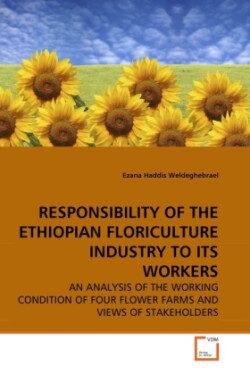 Responsibility of the Ethiopian Floriculture Industry to Its Workers