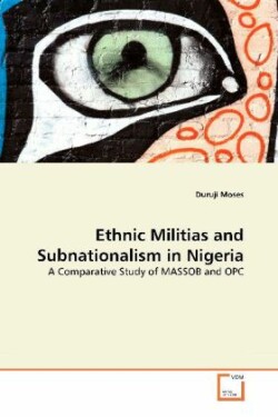 Ethnic Militias and Subnationalism in Nigeria