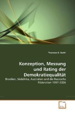 Konzeption, Messung und Rating der Demokratiequalität