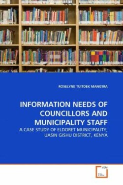 Information Needs of Councillors and Municipality Staff