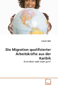 Migration qualifizierter Arbeitskräfte aus der Karibik