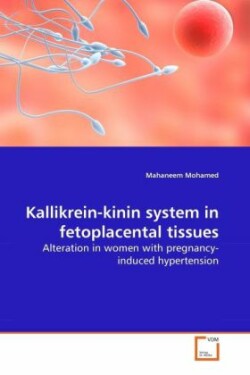 Kallikrein-kinin system in fetoplacental tissues