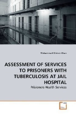 Assessment of Services to Prisoners with Tuberculosis at Jail Hospital