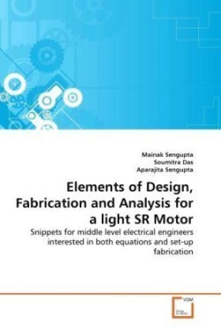Elements of Design, Fabrication and Analysis for a light SR Motor