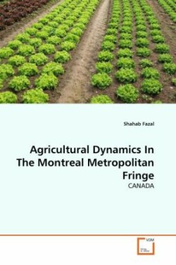 Agricultural Dynamics In The Montreal Metropolitan Fringe
