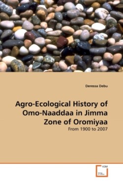 Agro-Ecological History of Omo-Naaddaa in Jimma Zone of Oromiyaa