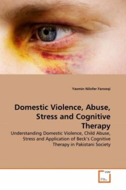Domestic Violence, Abuse, Stress and Cognitive Therapy