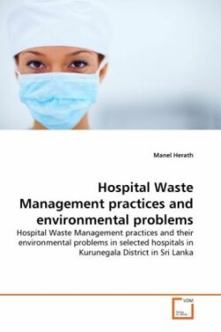 Hospital Waste Management practices and environmental problems