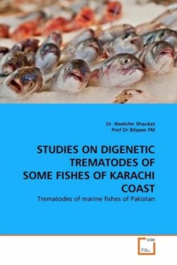 Studies on Digenetic Trematodes of Some Fishes of Karachi Coast
