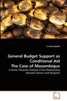 General Budget Support as Conditional Aid The Case of Mozambique
