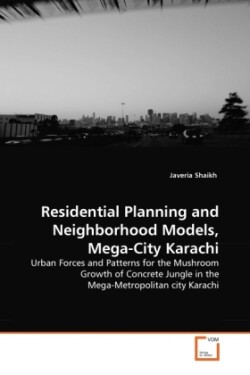 Residential Planning and Neighborhood Models, Mega-City Karachi