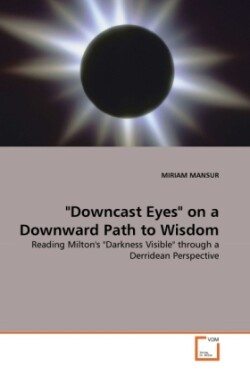 "Downcast Eyes" on a Downward Path to Wisdom