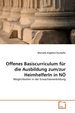 Offenes Basiscurriculum für die Ausbildung zum/zur HeimhelferIn in NÖ