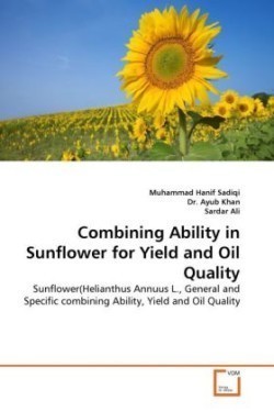 Combining Ability in Sunflower for Yield and Oil Quality