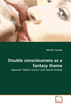 Double consciousness as a fantasy theme