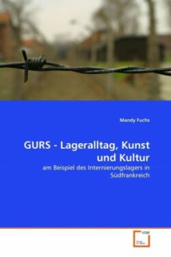 GURS - Lageralltag, Kunst und Kultur