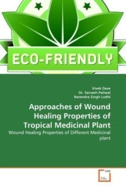 Approaches of Wound Healing Properties of Tropical Medicinal Plant