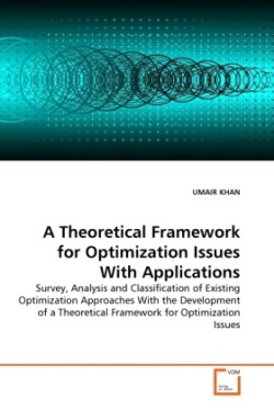 Theoretical Framework for Optimization Issues With Applications