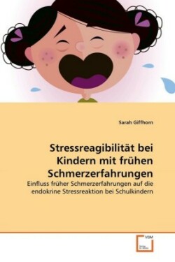 Stressreagibilität bei Kindern mit frühen Schmerzerfahrungen