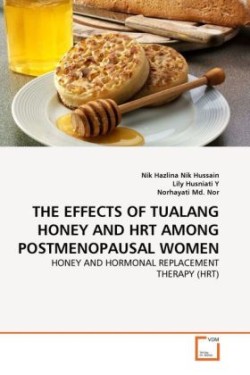 Effects of Tualang Honey and Hrt Among Postmenopausal Women