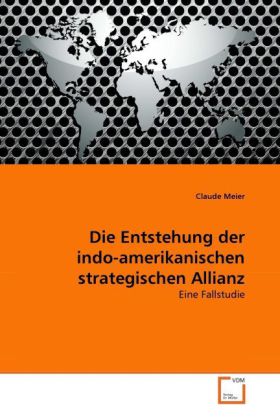 Die Entstehung der indo-amerikanischen strategischen Allianz