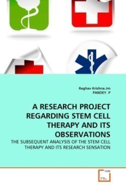 Research Project Regarding Stem Cell Therapy and Its Observations