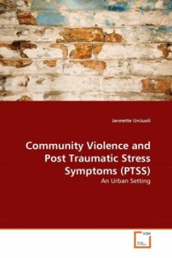 Community Violence and Post Traumatic Stress Symptoms (PTSS)