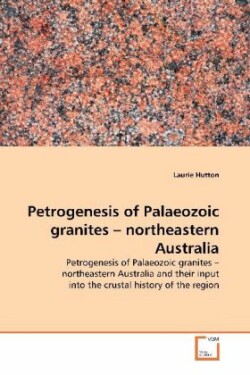 Petrogenesis of Palaeozoic granites - northeastern Australia