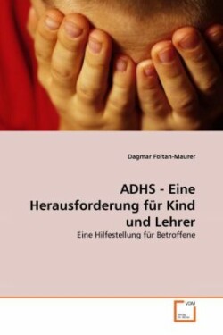 ADHS - Eine Herausforderung für Kind und Lehrer