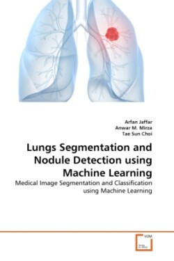 Lungs Segmentation and Nodule Detection using Machine Learning