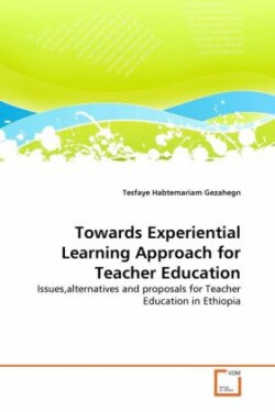 Towards Experiential Learning Approach for Teacher Education