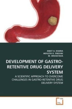 Development of Gastro-Retentive Drug Delivery System