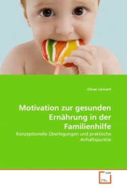 Motivation zur gesunden Ernährung in der Familienhilfe