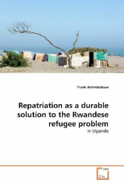 Repatriation as a durable solution to the Rwandese refugee problem