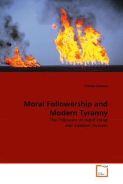 Moral Followership and Modern Tyranny