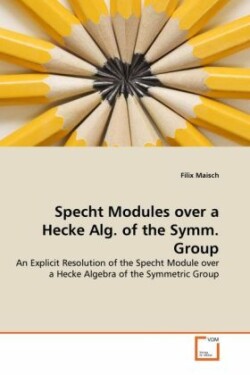 Specht Modules over a Hecke Alg. of the Symm. Group