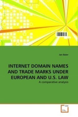 Internet Domain Names and Trade Marks Under European and U.S. Law