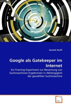 Google als Gatekeeper im Internet