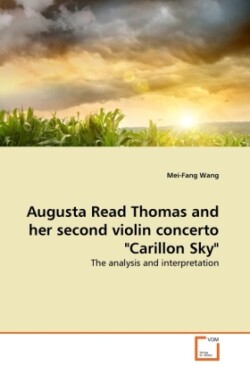 Augusta Read Thomas and her second violin concerto "Carillon Sky"