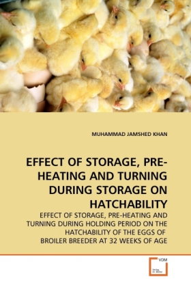 Effect of Storage, Pre-Heating and Turning During Storage on Hatchability