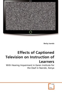 Effects of Captioned Television on Instruction of Learners