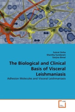 Biological and Clinical Basis of Visceral Leishmaniasis