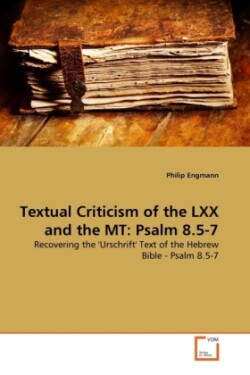 Textual Criticism of the LXX and the MT