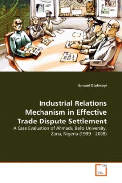Industrial Relations Mechanism in Effective Trade Dispute Settlement