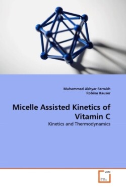 Micelle Assisted Kinetics of Vitamin C
