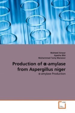 Production of α-amylase from Aspergillus niger