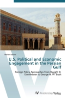 U.S. Political and Economic Engagement in the Persian Gulf